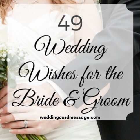 49 Wedding Wishes for the Bride and Groom - Wedding Card Message