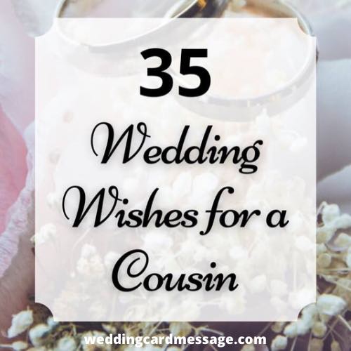 35 Wedding Wishes for a Cousin - Wedding Card Message