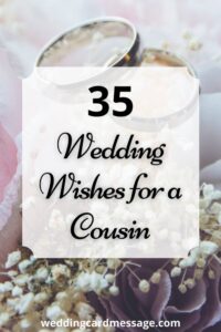 35 Wedding Wishes for a Cousin - Wedding Card Message